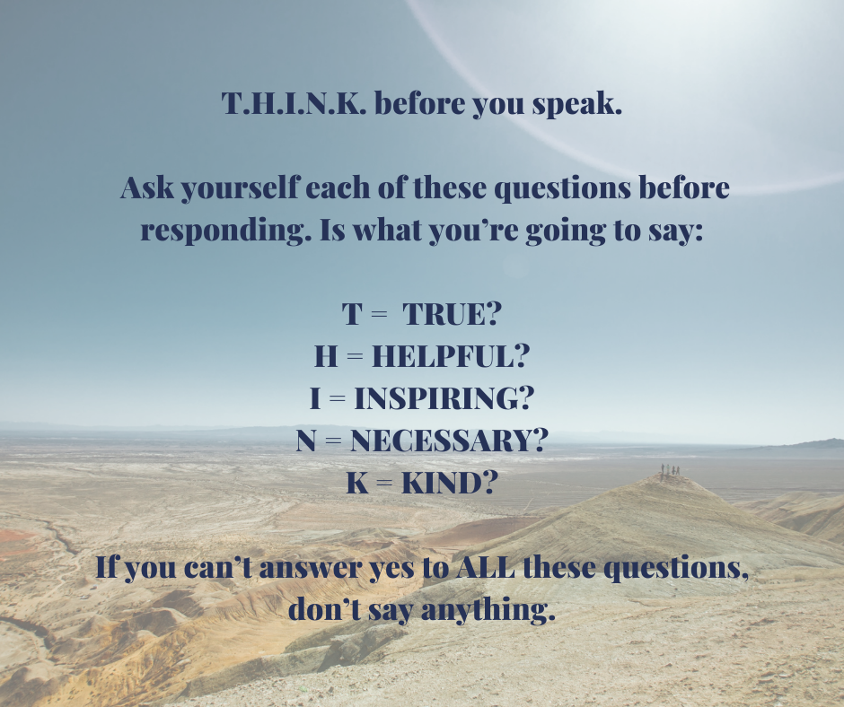 T.H.I.N.K. before you speak